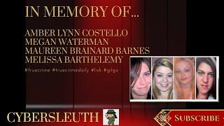 Remembering #maureenbrainardbarnes #meganwaterman #ambercostello #melissabarthelomy  #truecrim\