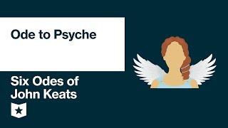 Six Odes of John Keats | Ode to Psyche