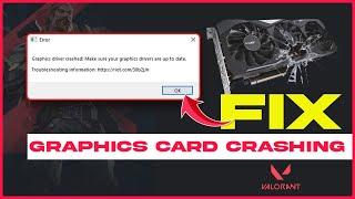 How to Fix Graphics Card Crashing in Valorant | Valorant Keeps Crashing Graphics Driver