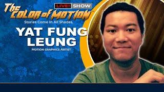 Eps. 138 - The Color of Motion - Yat Fung Leung | Motion Designer
