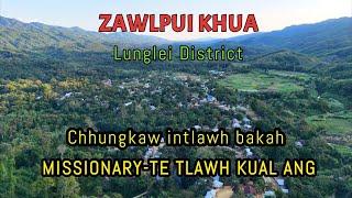 ZAWLPUI MISSIONARY-TE MASI LEH KHUM THAR CHIBAI BUKNA