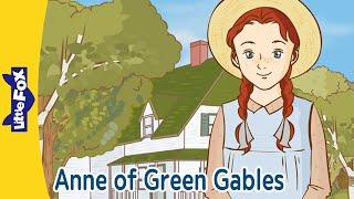 Anne of Green Gables Full Story | Adventures of a Spirited Young Orphan | Little Fox