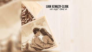 Liam Kennedy Clark - One Night Stand In (Audio) (Lyrics)