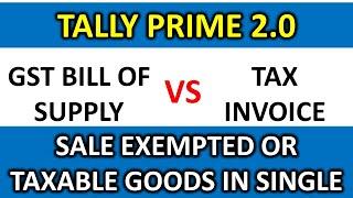 Invoice For Exempted Or Taxable Goods Entry In Tally Prime || Tax Invoice Cum Bill Of Supply