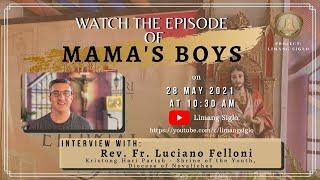 S2 - Ep9: Mama's Boys (Mama Mary's Boys): All About Fr. Felloni