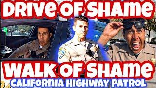 Drive Of Shame, Walk Of Shame - California Highway Patrol