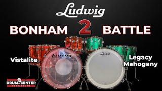 Ludwig Bonham Drum Set Battle 2 - Vistalite vs. Legacy Mahogany