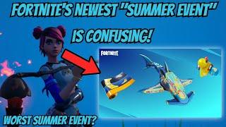 Fortnite's Newest "Summer Event" Confuses Me. WORST SUMMER EVENT? (Fortnite Battle Royale)
