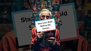 Stan Lee's Bold Shift to DC Comics #stanlee #marvelvsdc #dccomics