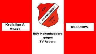 ESV Hohenbudberg - TV Asberg (Kreisliga A Moers 09.03.2025)