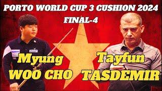 [PORTO 2024] FINAL-4 | MYUNG WOO CHO vs TAYFUN TADEMIR | PORTO WORLD CUP 3 CUSHION 2024