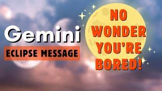 Gemini  how the Full Moon Eclipse will affect you