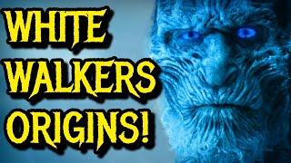 White Walkers Origins - Who Created Them? What's Their Real Backstory? Explored