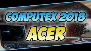 ACER - Computex 2018 | Predator Helios 500 + NITRO Monitore