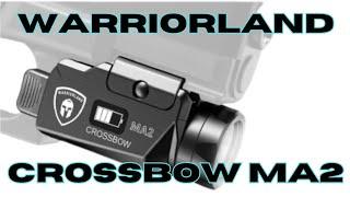 Warriorland Crossbow MA2 Weapon Light Review