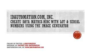 How to Create a #DataMatrix-HIBC-Barcode with Lot & Serial Numbers using the Image Generator