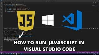 How to Run Javascript in Visual Studio Code on Windows 10 2022