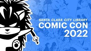 2022 Santa Clara City Library Comic Con