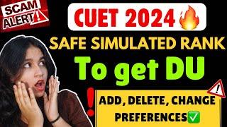 CUET 2024 : GOOD NEWS Safe Simulated rank to get Delhi university