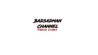 Badsadman Channel - GameWorld