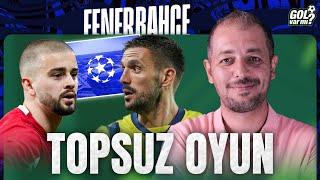 FENERBAHÇE - LILLE MAÇ ÖNÜ TAKTİK ANALİZİ | FENERBAHÇE'NİN TUR ATLAMASI MÜMKÜN BİR İHTİMAL