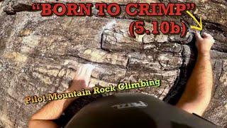 Born To Crimp 5.10b | Pilot Mountain Climbing at Pilot Mountain