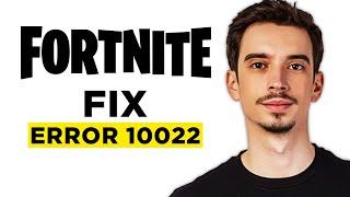 How To Fix Fortnite Error Code 10022 (2024) - Complete Tutorial