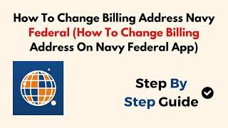 How To Change Billing Address Navy Federal (How To Change Billing Address On Navy Federal App)