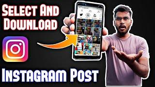 How to Download Multiple Photos and Videos in Instagram || Download all Instagram photos & Videos