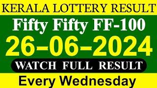 Kerala Fifty Fifty FF-100 Result Today On 26.06.2024 | Kerala Lottery Result Today.