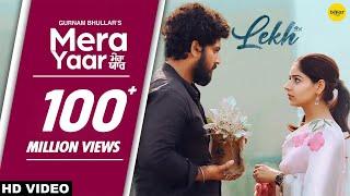 Mera Yaar (Full Video) LEKH | Gurnam Bhullar | Tania | B Praak | Jaani | Jagdeep Sidhu