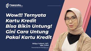 Wow! Ternyata Kartu Kredit Bisa Bikin Untung! Gini Cara Untung Pakai Kartu Kredit