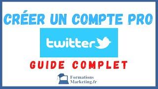 [2024] Comment CRÉER Un COMPTE X (TWITTER) PROFESSIONNEL - Tutoriel Simple Et Rapide Étape par Étape