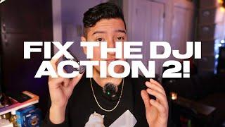 FIX the DJI Action 2!