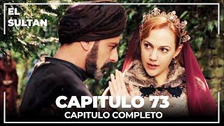 El Sultán | Capitulo 73 Completo