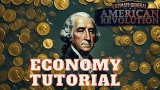 Ultimate General: American Revolution | New Economy Tutorial