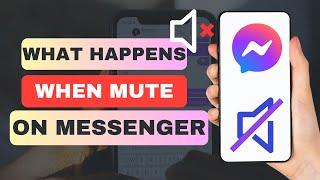 What Happens Mute Someone On Messenger