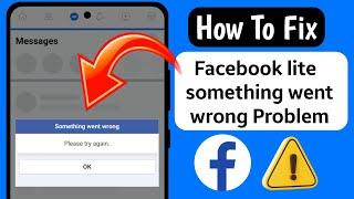 Fix Facebook Lite Something went wrong Problem | facebook lite something went wrong