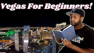 Las Vegas For Beginners! Vegas Tips For First Timers And Newbies