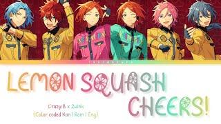 「 ES!! 」LEMON SQUASH CHEERS! - Crazy:B × 2wink [KAN/ROM/ENG]