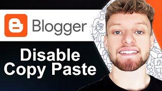 How To Disable Copy and Paste of Image in Blogger (Step By Step)