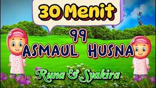 30 Menit 99 Asmaul Husna Kartun Runa & Syakira