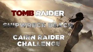 Tomb Raider Shipwreck Beach Cairn Raider Challenge (Cairn Locations)