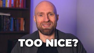 How To Stop Being Too Nice