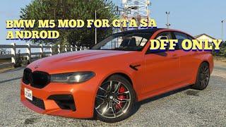 GTA SA BMW M5 MOD ANDROID DFF ONLY HIGH QUALITY.