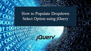 How to Populate Dropdown Select Option using jQuery