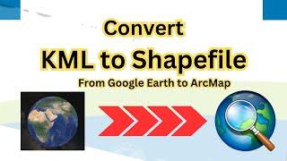 How to Convert KML to Shapefile in ArcGIS