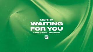 Mohtiv - Waiting For You