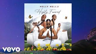 Melly Mellz - Highly Favored (Lyric Video)