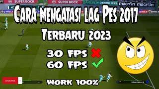 Cara mengatasi lag pada pes 2017 |  pes 2017  fix lag work 100%